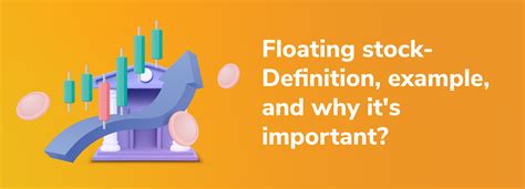 what is float in stocks|Floating Stock: Definition, Example, and Why It's Important .